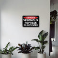 Danger venomous reptiles Sign - Metal Wall Art - reptile room decor - Indoor Outdoor - Do Not Enter Warning - snake room, herp