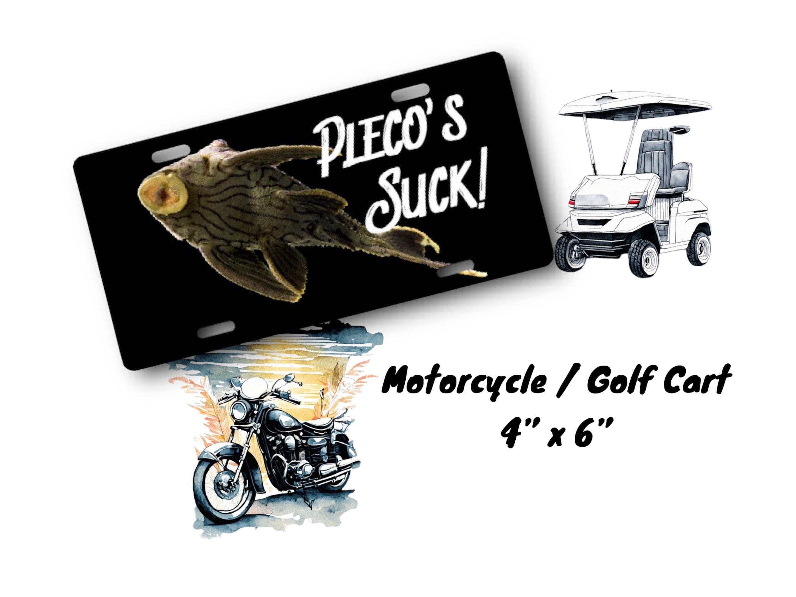 Pleco’s Suck License Plate - Personalized Car Tag - Sassy Quote - Pet L Cat Fish Room door sign - Funny Gag Gift - Your Name - Plecostomus